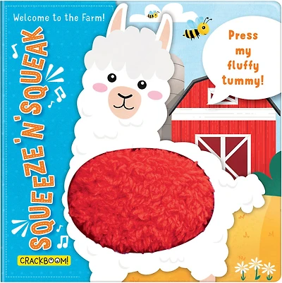 Squeeze n' Squeak: Welcome to the Farm!: Press my fluffy tummy! - English Edition