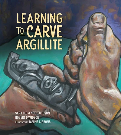 Learning to Carve Argillite - English Edition