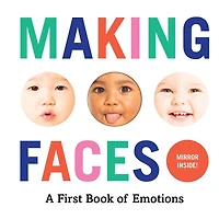 Making Faces: A First Book of Emotions - English Edition