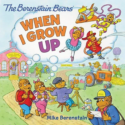 The Berenstain Bears: When I Grow Up - English Edition