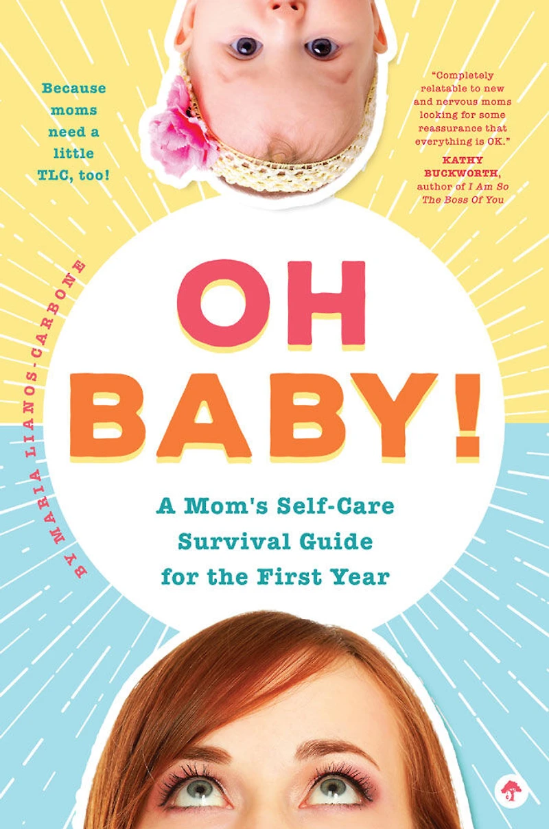 Oh Baby! A Mom's Self-Care Survival Guide for the First Year - English Edition