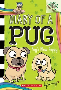 Pug's New Puppy: A Branches Book (Diary of a Pug #8) - English Edition