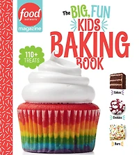Food Network Magazine The Big, Fun Kids Baking Book - NEW YORK TIMES BESTSELLER - Édition anglaise