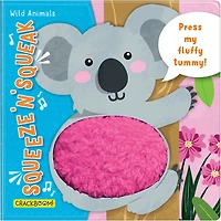 Squeeze n' Squeak: Wild Animals: Press my fluffy tummy! - English Edition