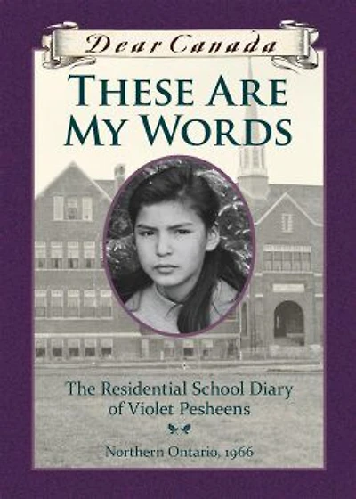 Dear Canada: These Are My Words - English Edition