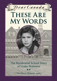 Dear Canada: These Are My Words - English Edition