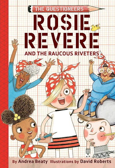 Rosie Revere and the Raucous Riveters - Édition anglaise