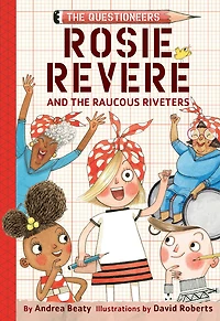 Rosie Revere and the Raucous Riveters - Édition anglaise