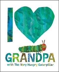 I Love Grandpa with The Very Hungry Caterpillar - Édition anglaise