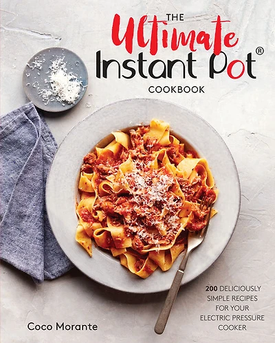 The Ultimate Instant Pot Cookbook - Édition anglaise