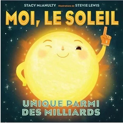 Moi, Le Soleil: Unique Parmi Des Millierds - French Text