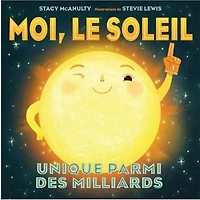 Moi, Le Soleil: Unique Parmi Des Millierds - French Text