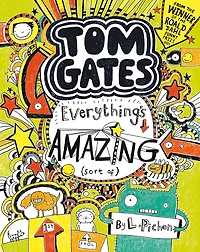 Tom Gates #3: Everything's Amazing (sort of) - Édition anglaise