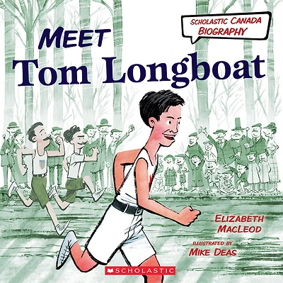 Scholastic Canada Biography: Meet Tom Longboat - English Edition