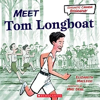 Scholastic Canada Biography: Meet Tom Longboat - English Edition