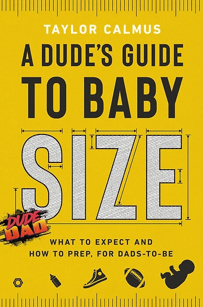 A Dude's Guide to Baby Size - Édition anglaise