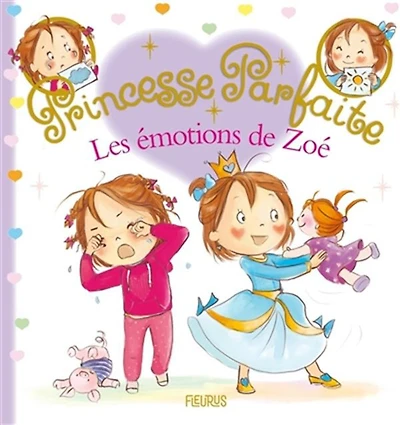 Princesse Parfaite Emotions De Zoe