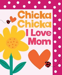 Chicka Chicka I Love Mom - English Edition