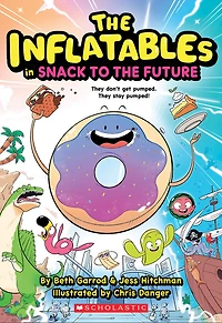 Inflatables in Snack to the Future (The Inflatables #5) - Édition anglaise