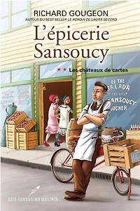 L'Épicerie Sansoucy 02: Les Chateaux De Cartes - French Text