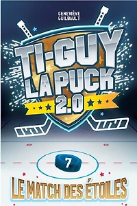 Ti-Guy La Puck 2.0 07 - Le Match Des Étoiles - French Text