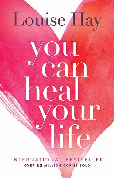 You Can Heal Your Life - Édition anglaise