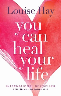 You Can Heal Your Life - Édition anglaise