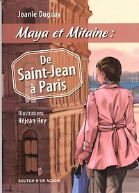 Maya Et Mitaine: De Saint Jean À Paris - French Text
