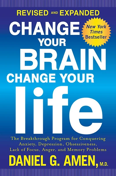 Change Your Brain, Change Your Life (Revised and Expanded) - Édition anglaise