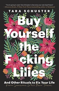 Buy Yourself the F*cking Lilies - Édition anglaise