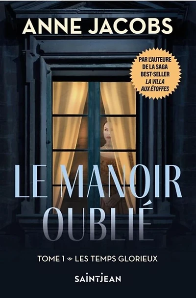 Le Manoir Oublie 01: Les Temps Glorieux