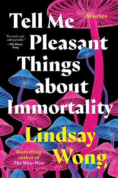Tell Me Pleasant Things about Immortality - Édition anglaise