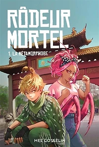 Rodeur Mortel 01 : La Metamorphose - French Text