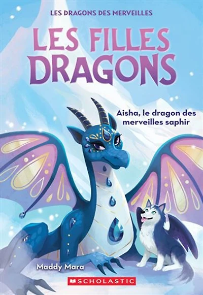 Filles Dragons 05: Aisha Le Dragon Des Merveilles - French Text