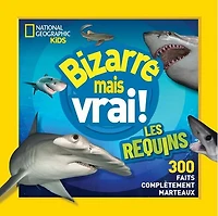 Bizarre Mais Vrai: Les Requins - French Text