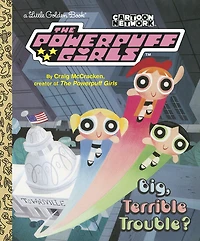 Big, Terrible Trouble? (The Powerpuff Girls) - Édition anglaise