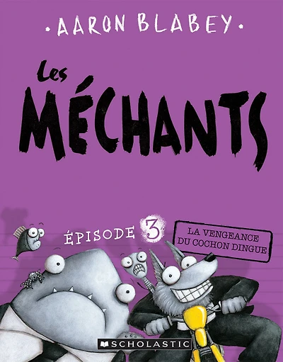 Les méchants : N° 3 - La vengeance du cochon dingue - Édition française