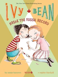 Ivy and Bean Break the Fossil Record (Book 3) - Édition anglaise