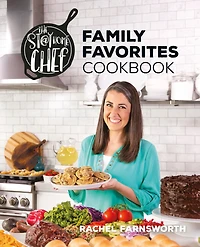 The Stay At Home Chef Family Favorites Cookbook - Édition anglaise