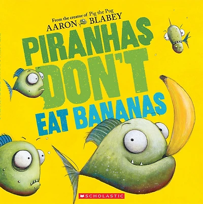 Piranhas Don't Eat Bananas - Édition anglaise
