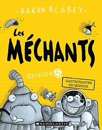 Les méchants : N° 5 - Gaztronautes en mission - Édition française