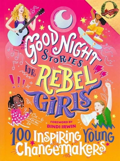 Good Night Stories For Rebel Girls: 100 Inspiring Young Changemakers - Édition anglaise