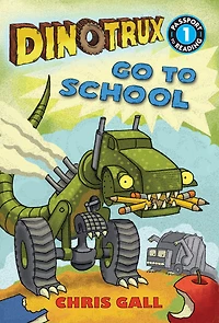 Dinotrux Goes to School Level 1 Reader