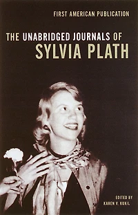 The Unabridged Journals of Sylvia Plath - Édition anglaise