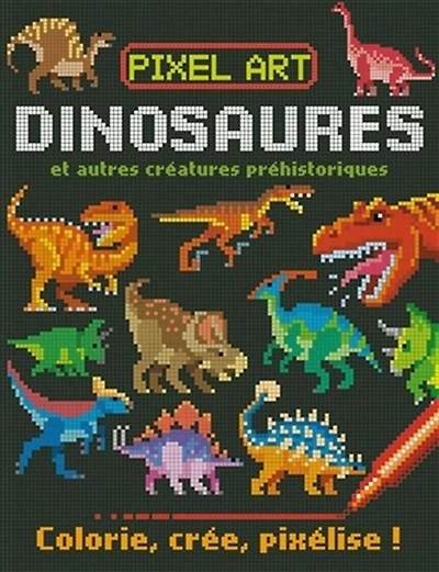 Dinosaures et autres créatures préhistoriques  Colorie, crée,
