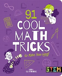 91 Cool Math Tricks To Make You Gasp - Édition anglaise