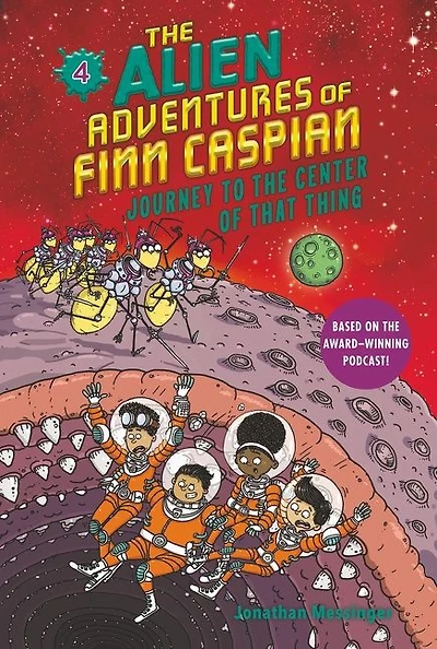 The Alien Adventures Of Finn Caspian #4: Journey To The Center Of That Thing - English Edition