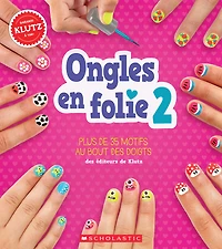 Klutz : Ongles en folie N° 2 - French Edition