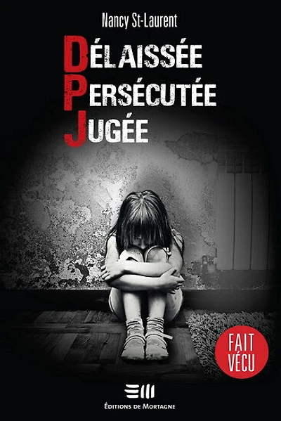 Delaissée. Persécutée. Jugée. - French Text