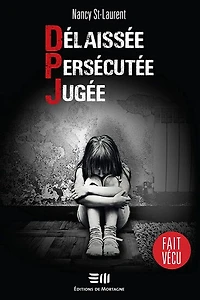Delaissée. Persécutée. Jugée. - French Text